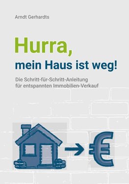 Hurra, mein Haus ist weg!
