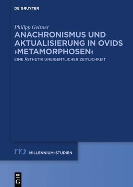 Anachronismus und Aktualisierung in Ovids ¿Metamorphosen¿