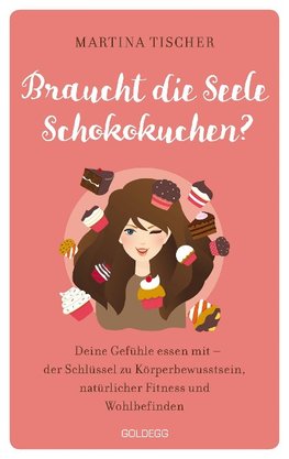 Braucht die Seele Schokokuchen?