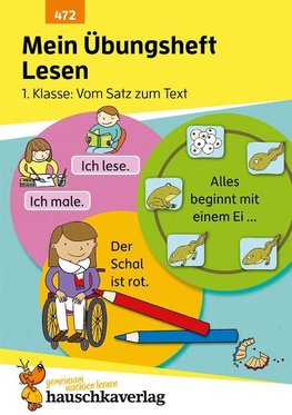 Mein Übungsheft Lesen 1. Klasse - Vom Satz zum Text