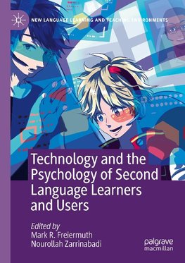 Technology and the Psychology of Second Language Learners and Users