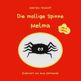 Die mollige Spinne Melma
