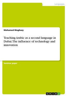 Teaching Arabic as a second language in Dubai. The influence of technology and innovation