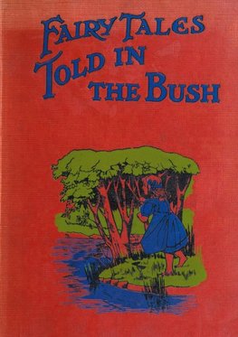 Fairy Tales Told in the Bush