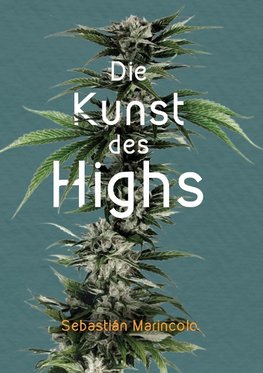 Die Kunst des Highs