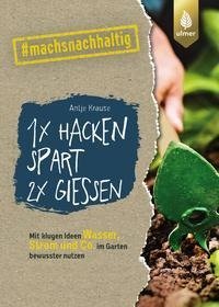 1 x hacken spart 2 x gießen