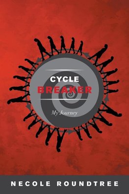 "Cycle Breaker" My Journey