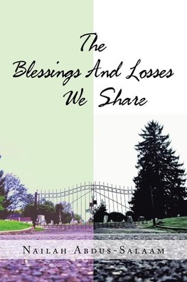 The Blessing and Losses We Share