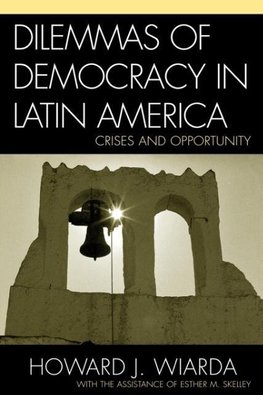 Dilemmas of Democracy in Latin America