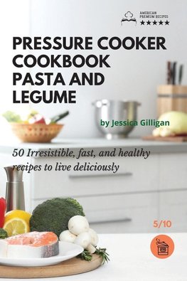 Pressure Cooker Cookbook Pasta and Legume
