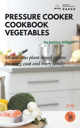 Pressure Cooker Cookbook Vegetables