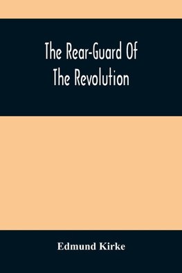 The Rear-Guard Of The Revolution