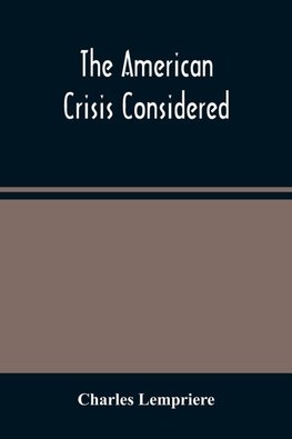 The American Crisis Considered
