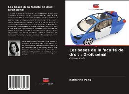 Les bases de la faculté de droit : Droit pénal
