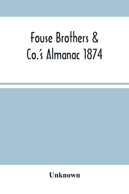 Fouse Brothers & Co.'S Almanac 1874