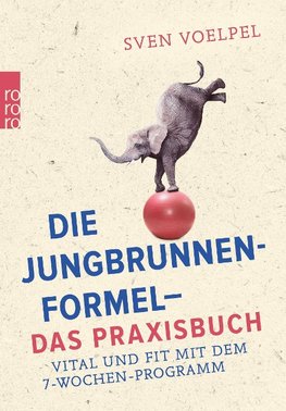 Die Jungbrunnen-Formel - Das Praxisbuch