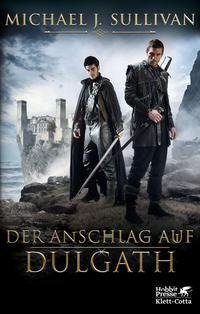 Der Anschlag auf Dulgath (Riyria-Chroniken, Bd. 3)