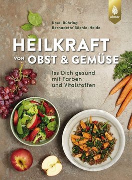 Heilkraft von Obst und Gemüse