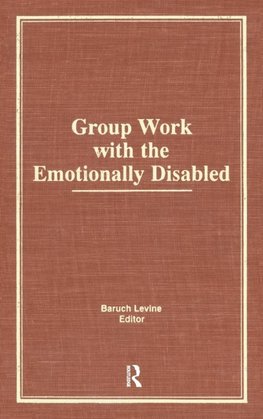 Group Work With the Emotionally Disabled