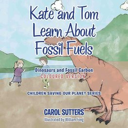 Kate and Tom Learn About Fossil Fuels