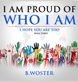 I am Proud of Who I Am