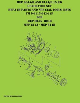 MEP 804A/B and 814A/B 15 KW Generator Set  Repair Parts and Special Tools Lists TM 9-6115-643-24P for MEP 804A 804 B MEP 814A 814B
