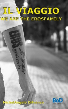 Il Viaggio... We are the Erosfamily