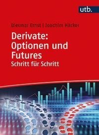 Derivate: Optionen und Futures Schritt für Schritt