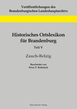 Historisches Ortslexikon für Brandenburg, Teil V, Zauch-Belzig