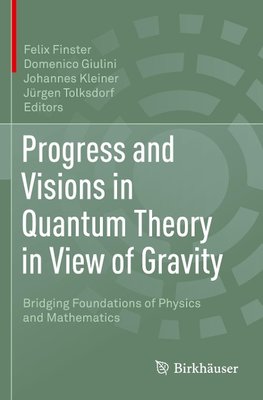 Progress and Visions in Quantum Theory in View of Gravity