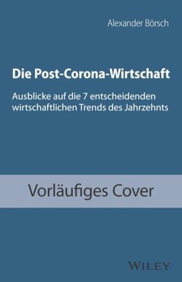 Die Post-Corona-Wirtschaft