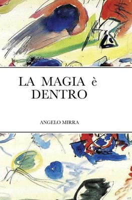 LA MAGIA è DENTRO