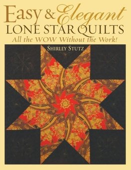 Easy & Elegant Lone Star Quilts Print on Demand Edition