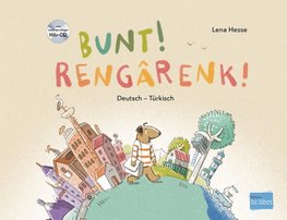 Bunt! - Kinderbuch Deutsch-Türkisch mit Audio-CD