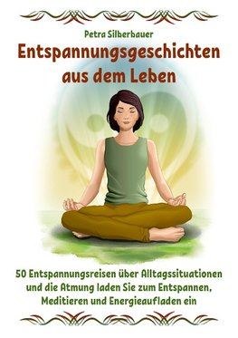 Entspannungsgeschichten aus dem Leben