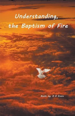 Understanding the Baptism of Fire