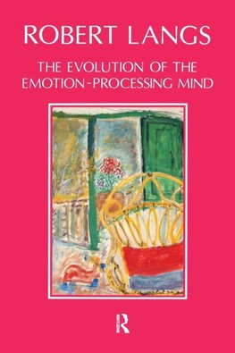 The Evolution of the Emotion-Processing Mind