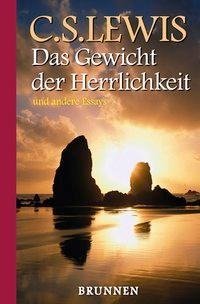Das Gewicht der Herrlichkeit und andere Essays