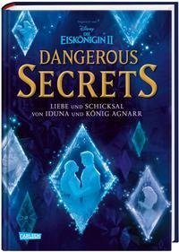 Disney - Dangerous Secrets 1: Iduna und Agnarr: DIE WAHRE GESCHICHTE (Die Eiskönigin)