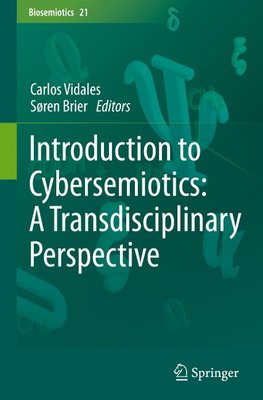 Introduction to Cybersemiotics: A Transdisciplinary Perspective
