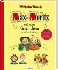 Max und Moritz und andere Geschichten in sieben Streichen