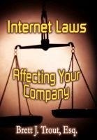 Internet Laws Affecting Your Company