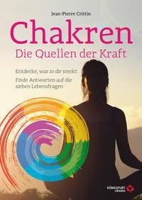 Chakren - Quellen der Kraft & Gesundheit