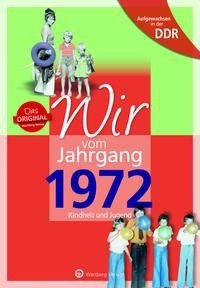 Aufgewachsen in der DDR - Wir vom Jahrgang 1972 - Kindheit und Jugend