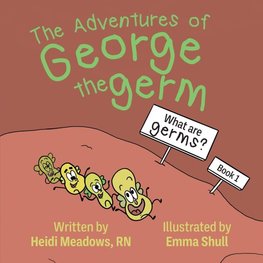 The Adventures of George the Germ