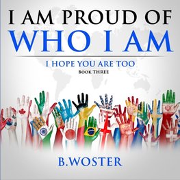 I Am Proud of Who I Am