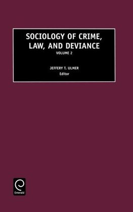 Sociology of Crime, Law and Deviance, Volume 2