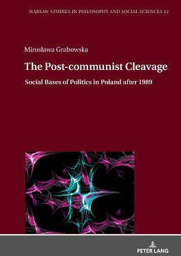The Post-communist Cleavage.