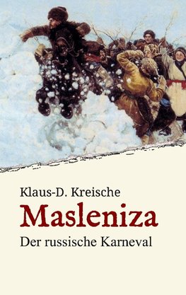 Masleniza - Der russische Karneval