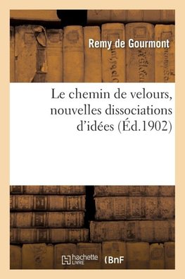 Le chemin de velours, nouvelles dissociations d'idées